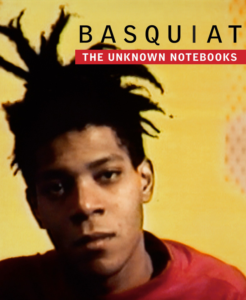 Basquiat: The Unknown Notebooks book cover by 