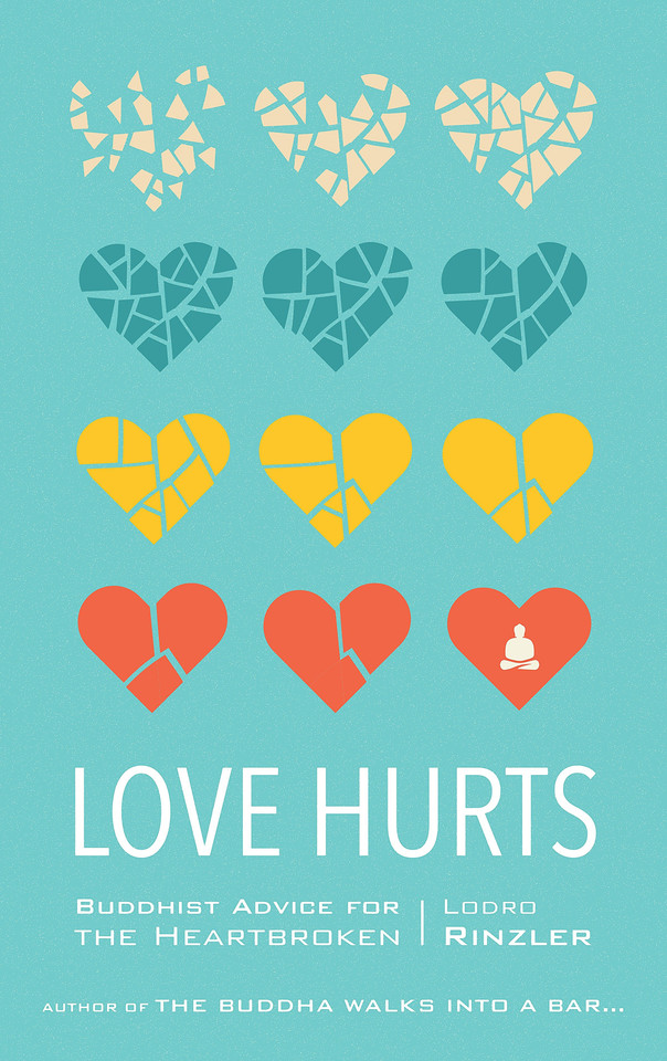 Love Hurts: Buddhist Advice for the Heartbroken book cover by Lodro Rinzler