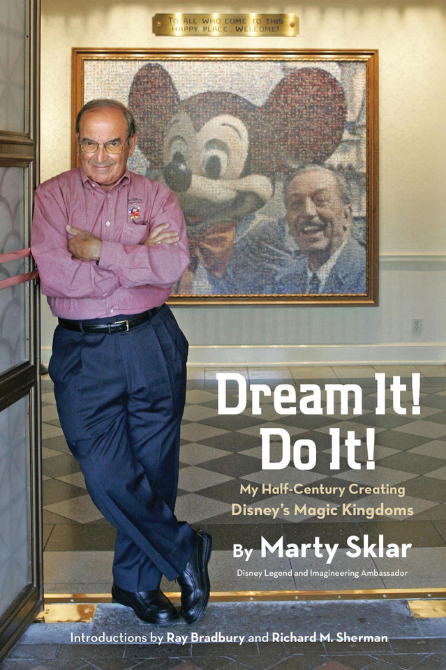Dream It! Do It!: My Half-Century Creating Disney's Magic Kingdoms (Disney Editions Deluxe) book cover by Marty Sklar