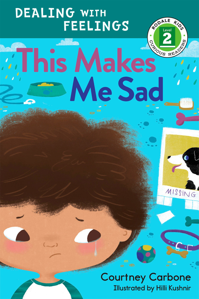 This Makes Me Sad: Dealing with Feelings (Rodale Kids Curious Readers/Level 2) book cover by Courtney Carbone