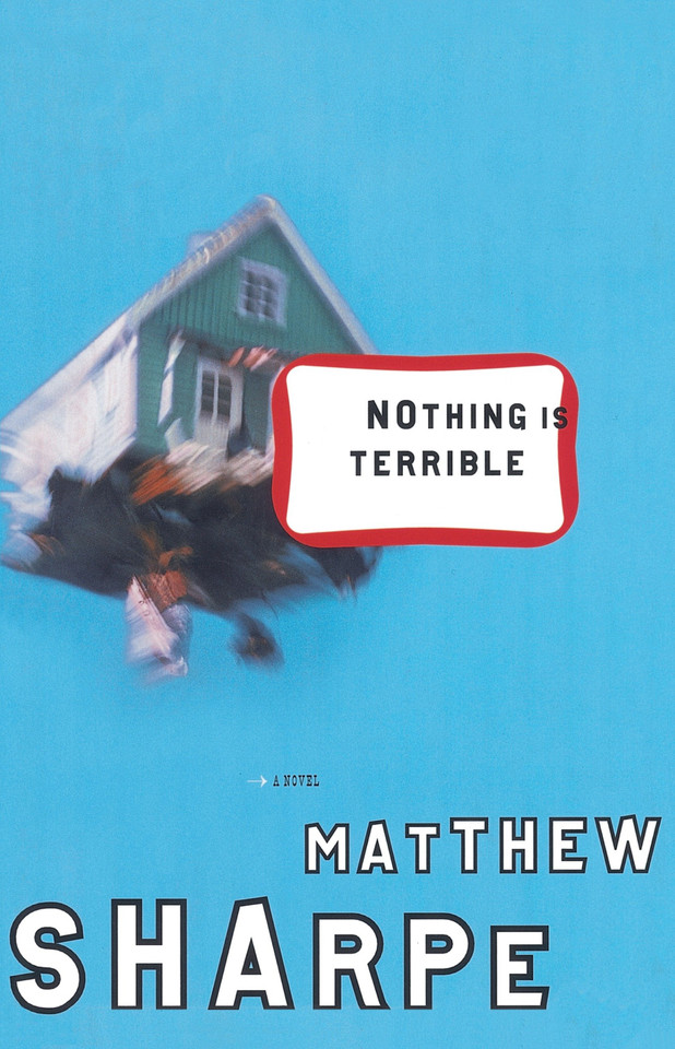 Nothing Is Terrible: A Novel book cover by Matthew Sharpe