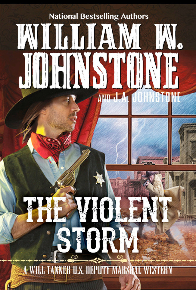 The Violent Storm (A Will Tanner Western) book cover by William W. Johnstone, J.A. Johnstone