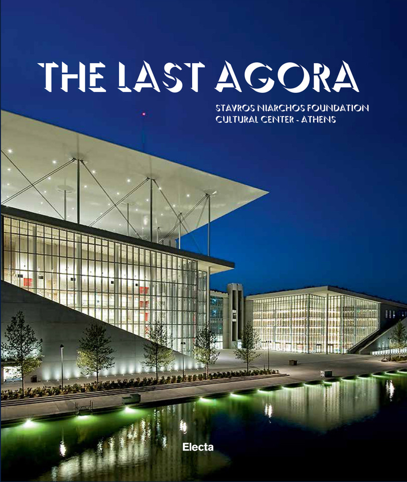 The Last Agora: Stavros Niarchos Foundation Cultural Center-Athens book cover by 