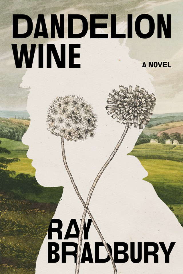 Dandelion Wine: A Novel book cover by Ray Bradbury