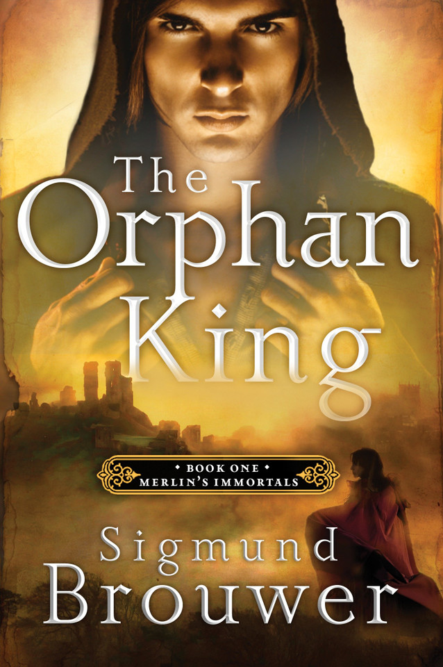 The Orphan King: Book 1 in the Merlin's Immortals series (Merlins Immortals Series) book cover by Sigmund Brouwer