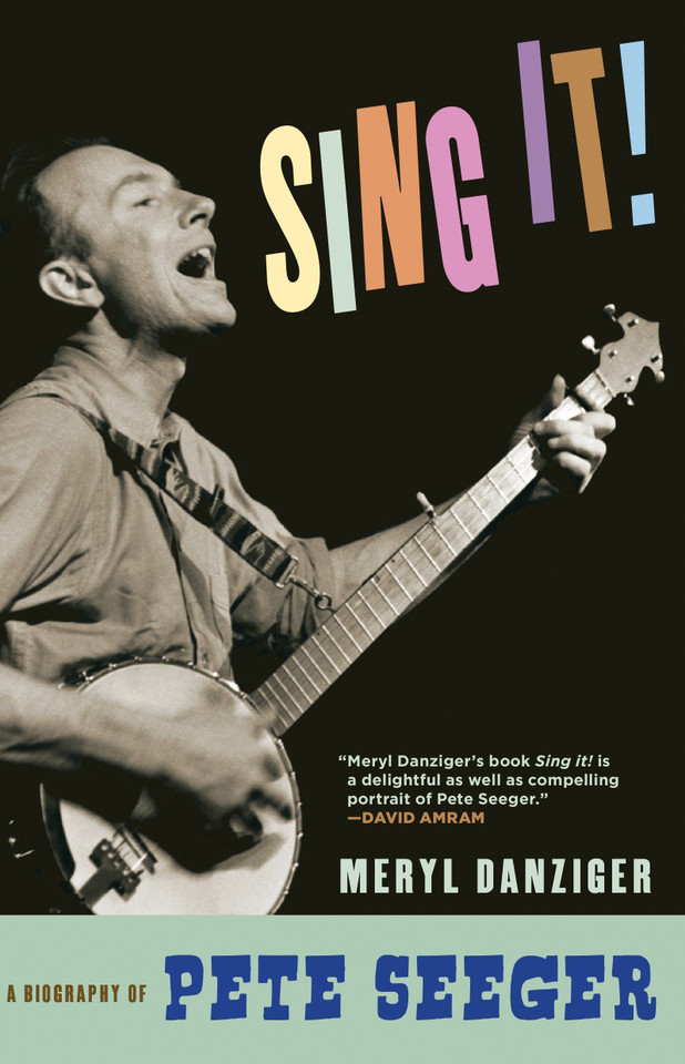 Sing It!: A Biography of Pete Seeger book cover by Meryl Danziger