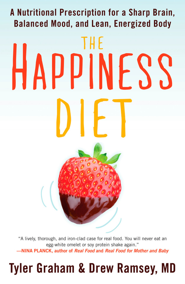 The Happiness Diet: A Nutritional Prescription for a Sharp Brain, Balanced Mood, and Lean, EnergizedBody book cover by Tyler G. Graham, Drew Ramsey, M.D.