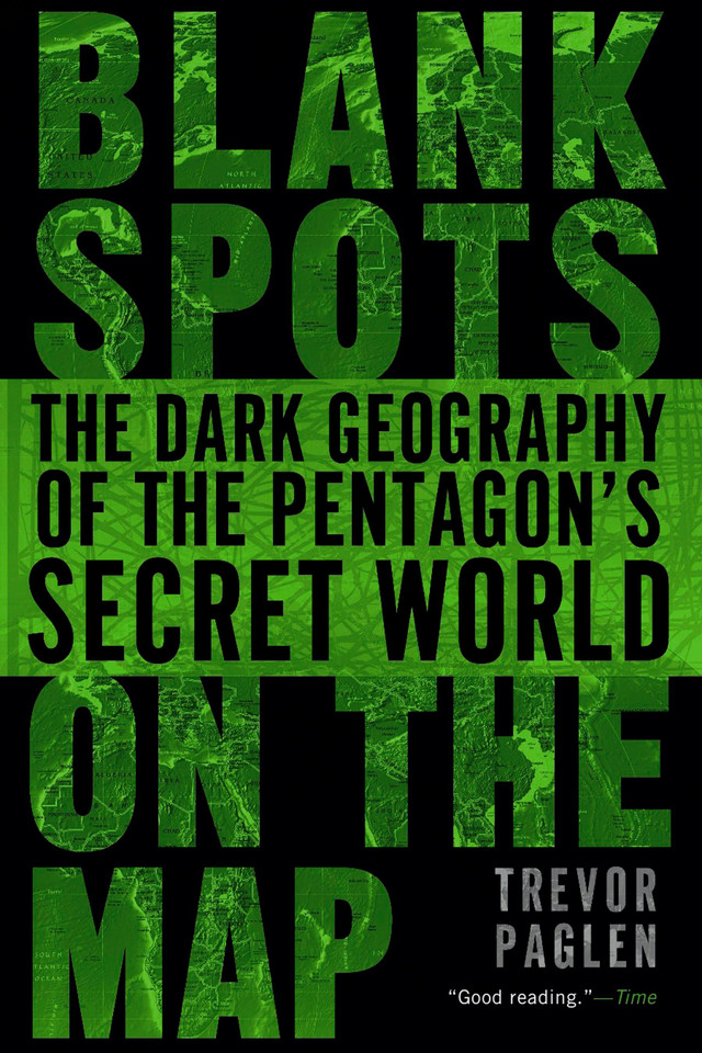 Blank Spots on the Map: The Dark Geography of the Pentagon's Secret World book cover by Trevor Paglen