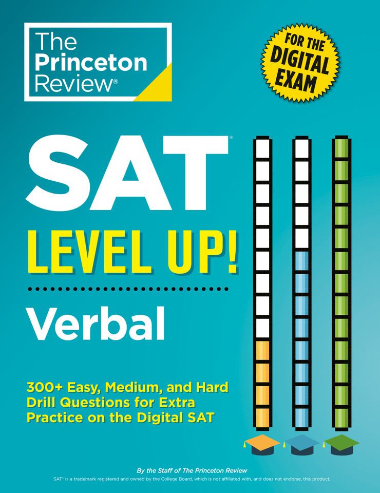 SAT Level Up! Verbal: 300+ Easy, Medium, and Hard Drill Questions for Scoring Success on the Digital SAT (College Test Preparation) book cover by The Princeton Review