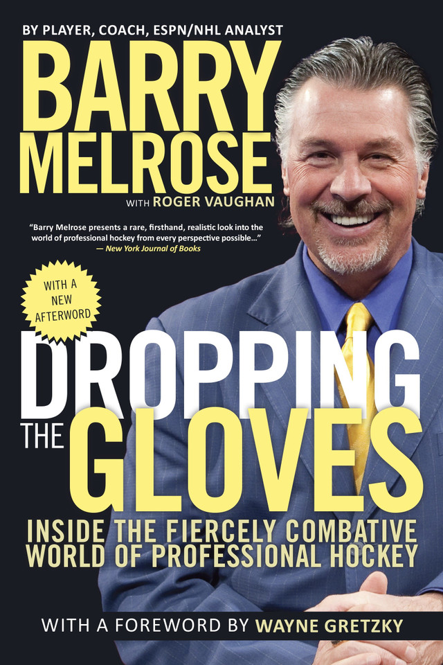 Dropping the Gloves: Inside the Fiercely Combative World of Professional Hockey book cover by Barry Melrose, Roger Vaughan