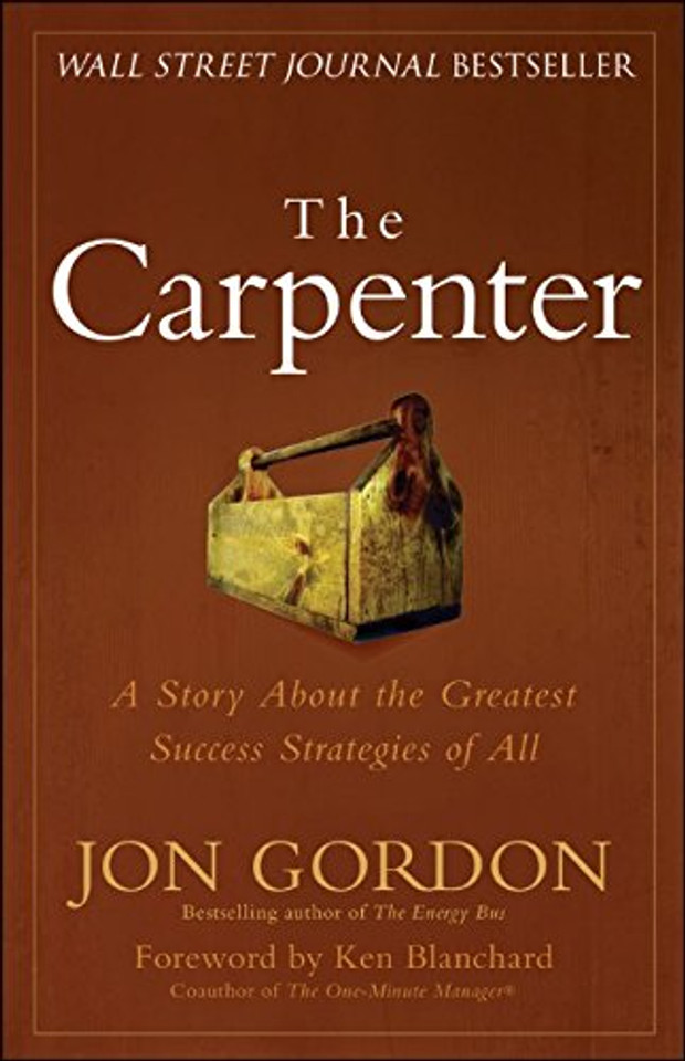 The Carpenter: A Story about the Greatest Success Strategies of All Cover