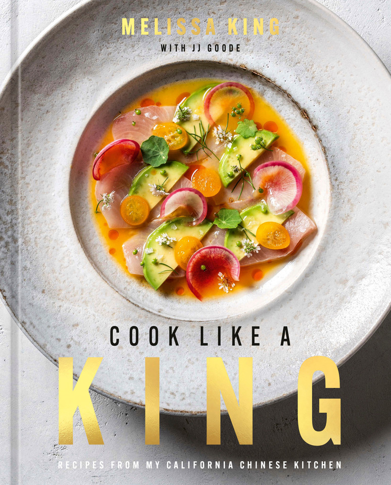 Cook Like a King: Recipes from My California Chinese Kitchen book cover by Melissa King