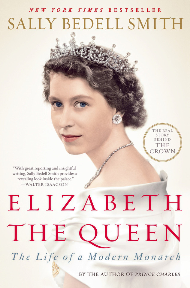 Elizabeth the Queen: The Life of a Modern Monarch book cover by Sally Bedell Smith