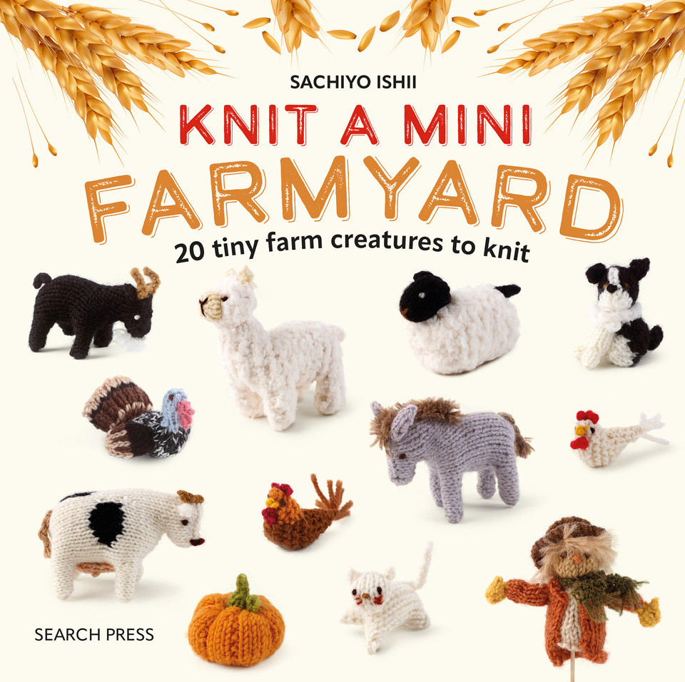 Knit a Mini Farmyard: 20 tiny patterns to knit (Knit a Mini) book cover by Sachiyo Ishii