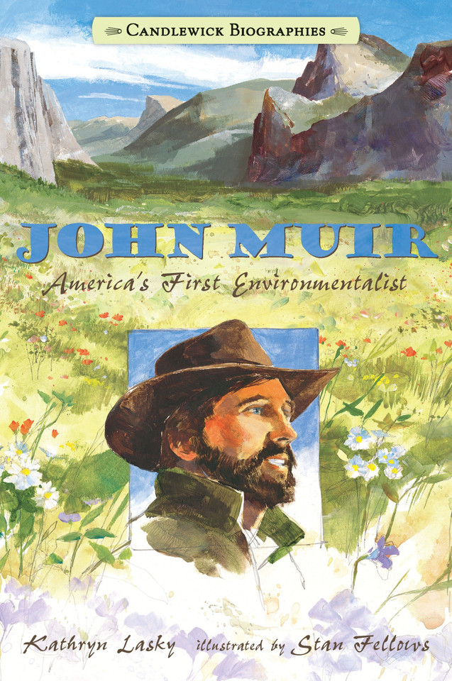John Muir: America's First Environmentalist: Candlewick Biographies (Candlewick Biographies) book cover by Kathryn Lasky