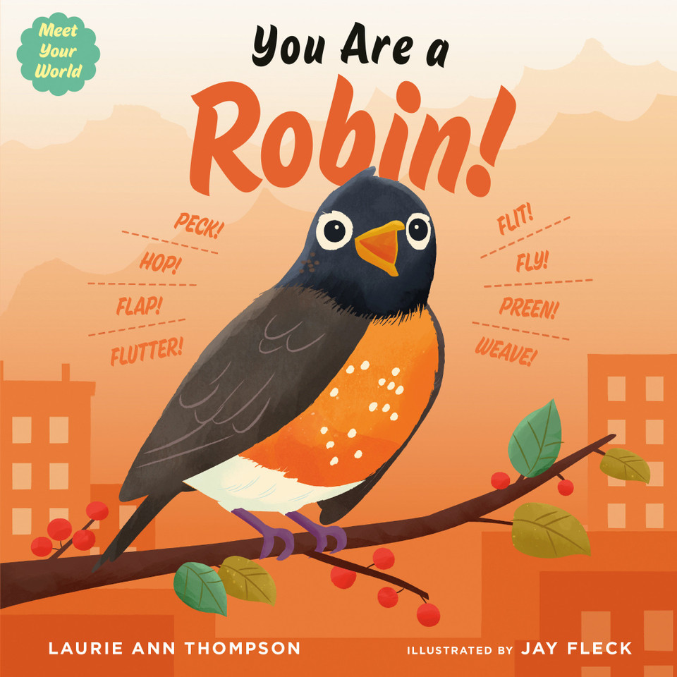 You Are a Robin! (Meet Your World) book cover by Laurie Ann Thompson