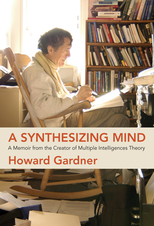 A Synthesizing Mind: A Memoir from the Creator of Multiple Intelligences Theory book cover by Howard Gardner