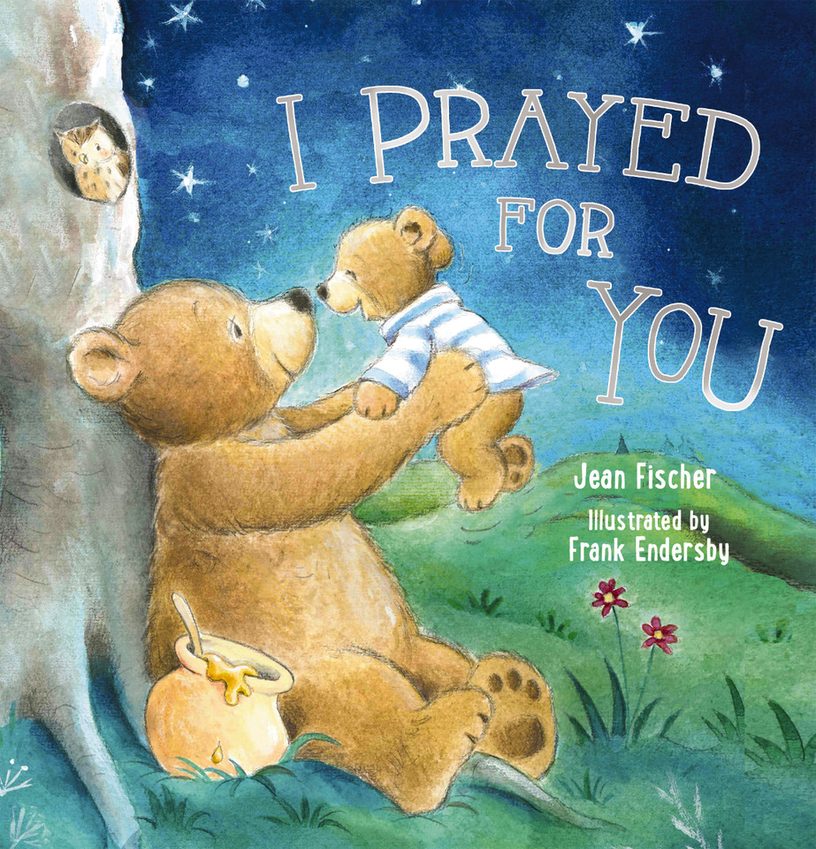 I Prayed for You (picture book) (I Pray for You) [9781400312818]