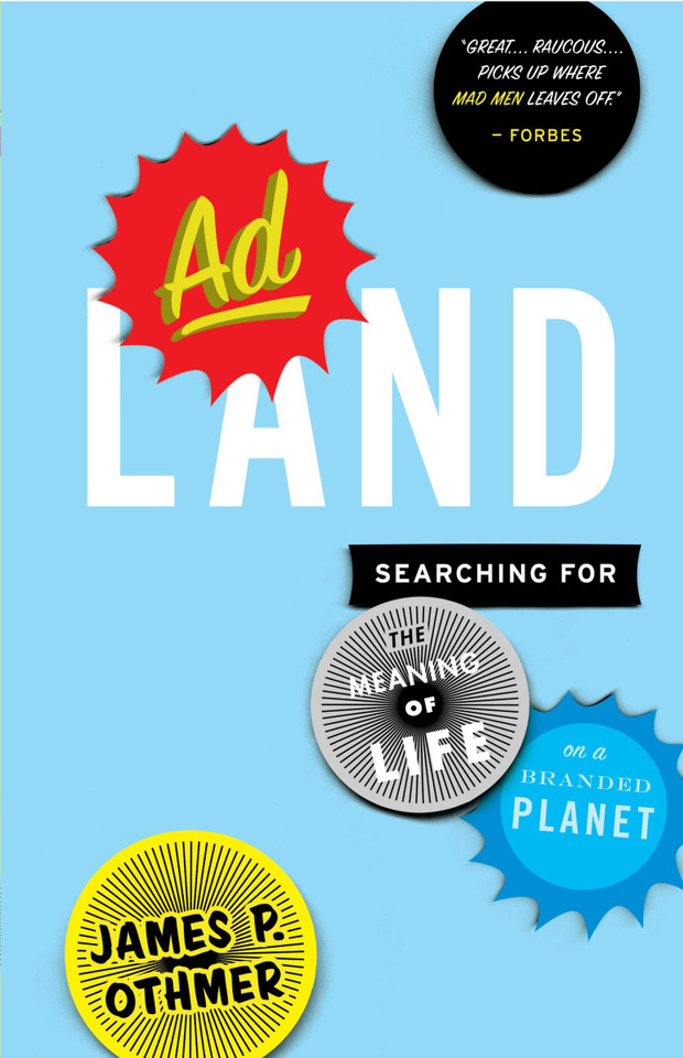 Adland: Searching for the Meaning of Life on a Branded Planet book cover by James P. Othmer