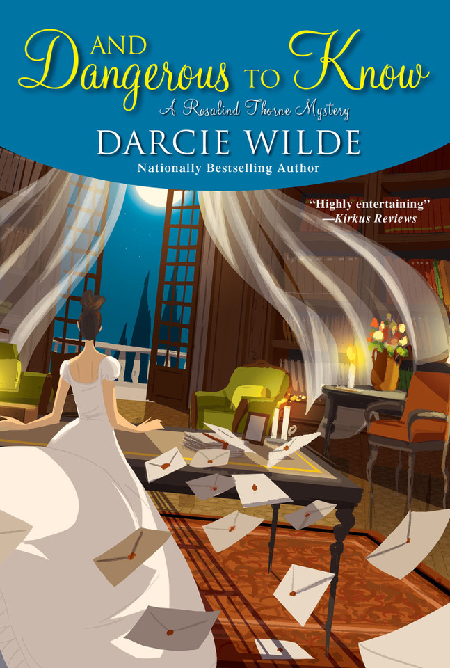 And Dangerous to Know (Rosalind Thorne Mystery) book cover by Darcie Wilde