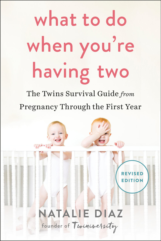 What to Do When You're Having Two: The Twins Survival Guide from Pregnancy Through the First Year book cover by Natalie Diaz