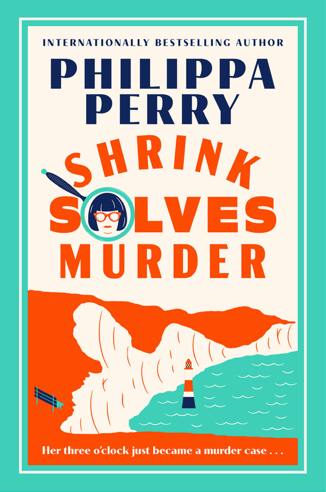 Shrink Solves Murder: Her three o'clock just became a murder case . . . book cover by Philippa Perry