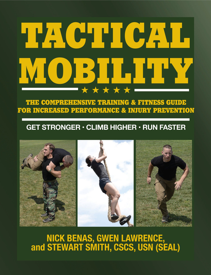 Tactical Mobility: The Comprehensive Training & Fitness Guide for Increased Performance & Injury Prevention book cover by Gwen Lawrence, Nick Benas, Stewart Smith