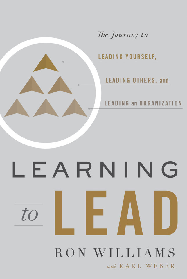 Learning to Lead: The Journey to Leading Yourself, Leading Others, and Leading an Organization book cover by Ron Williams