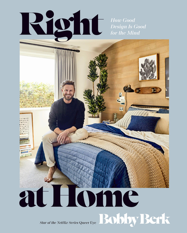Right at Home: How Good Design Is Good for the Mind: An Interior Design Book book cover by Bobby Berk
