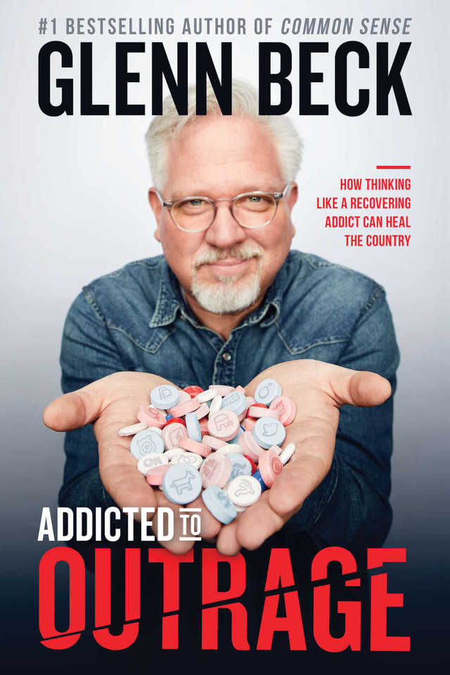 Addicted to Outrage: How Thinking Like a Recovering Addict Can Heal the Country book cover by Glenn Beck