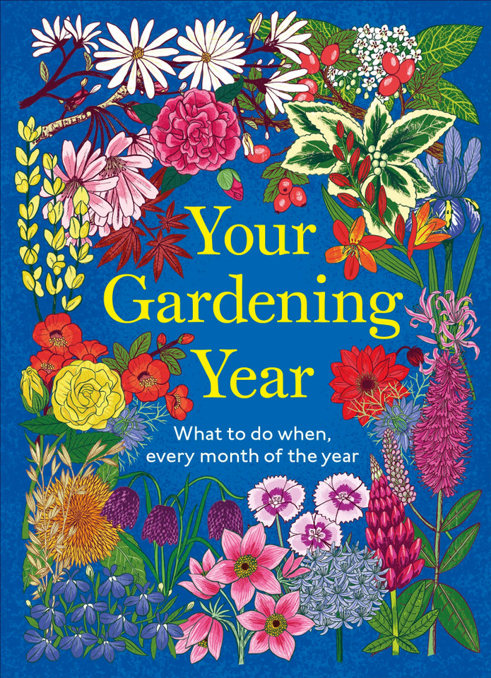 Your Gardening Year: What to Do When, Every Month of the Year book cover by DK