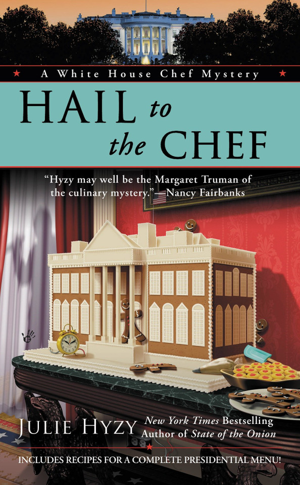 Hail to the Chef (A White House Chef Mystery) book cover by Julie Hyzy