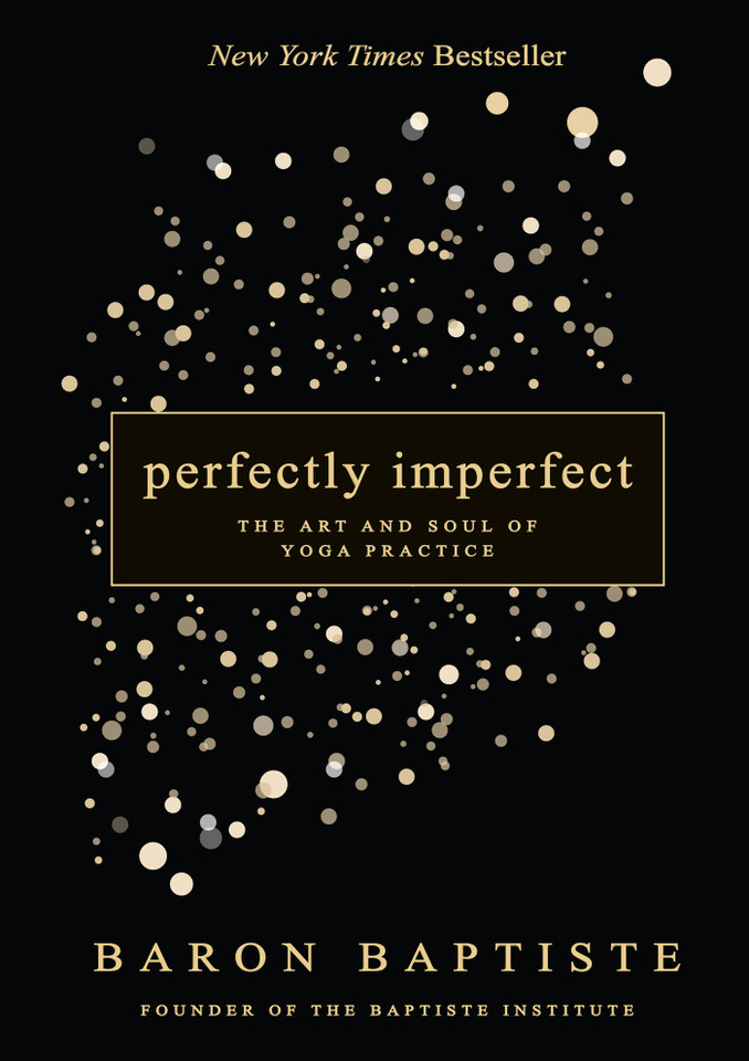 Perfectly Imperfect: The Art and Soul of Yoga Practice book cover by Baron Baptiste