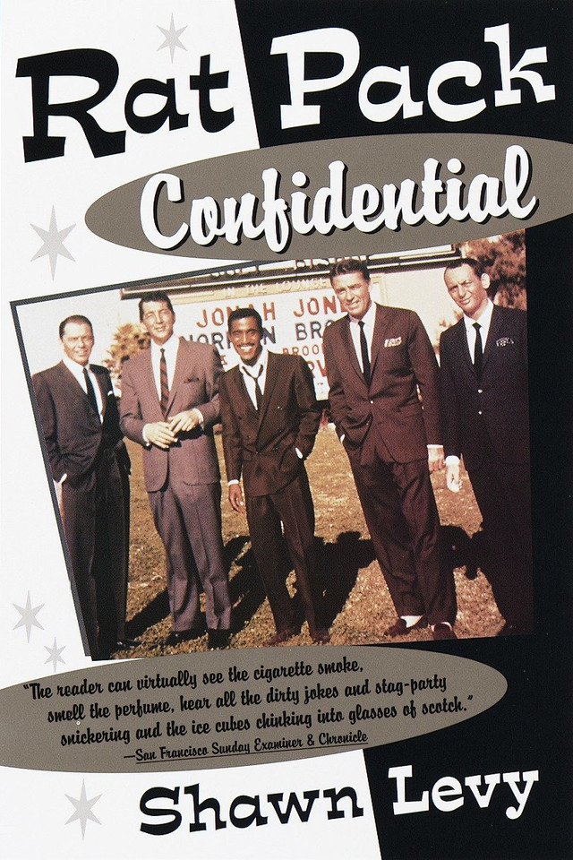 Rat Pack Confidential: Frank, Dean, Sammy, Peter, Joey and the Last Great Show Biz Party book cover by Shawn Levy