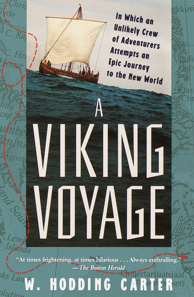 A Viking Voyage: In Which an Unlikely Crew of Adventurers Attempts an Epic Journey to the New World book cover by W. Hodding Carter