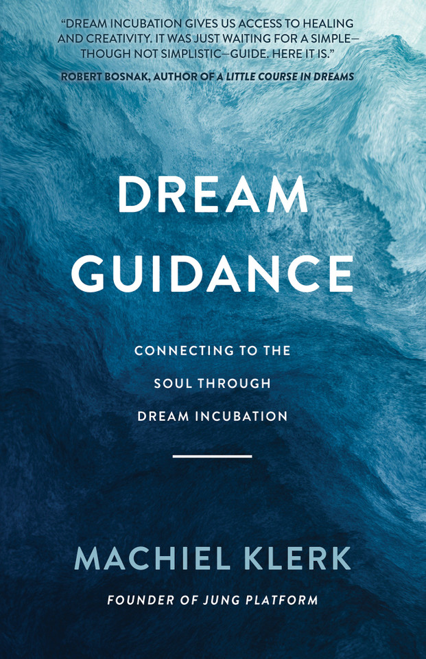 Dream Guidance: Connecting to the Soul Through Dream Incubation book cover by Machiel Klerk