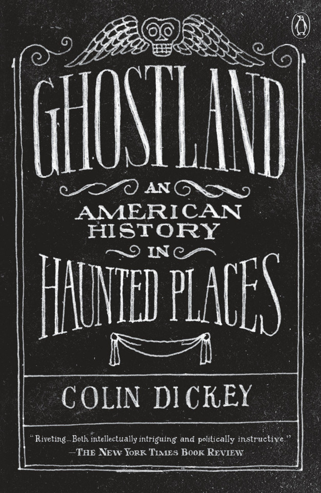 Ghostland: An American History in Haunted Places book cover by Colin Dickey