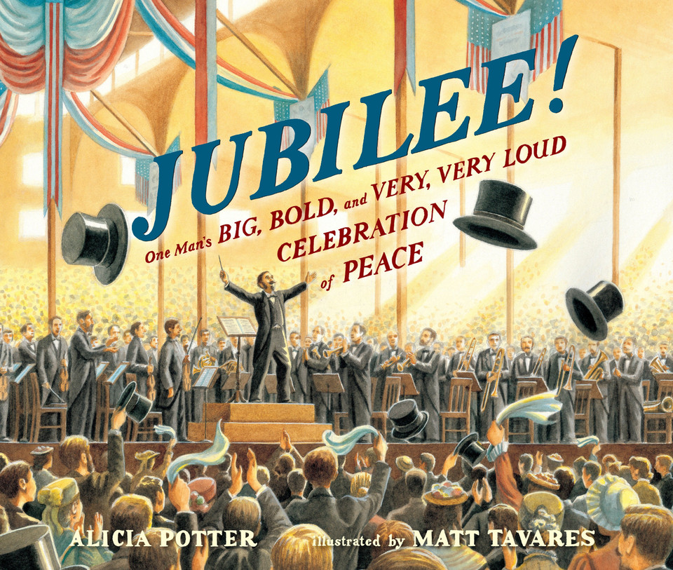 Jubilee!: One Man's Big, Bold, and Very, Very Loud Celebration of Peace book cover by Alicia Potter