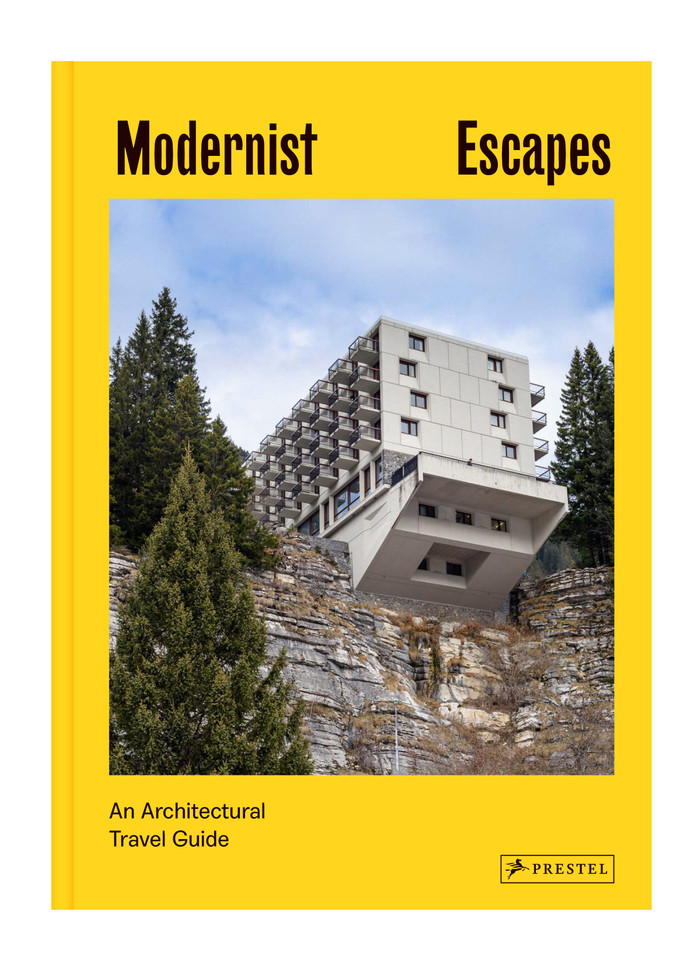 Modernist Escapes: An Architectural Travel Guide book cover by Stefi Orazi