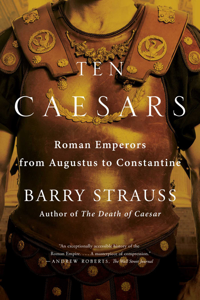 Ten Caesars: Roman Emperors from Augustus to Constantine book cover by Barry Strauss