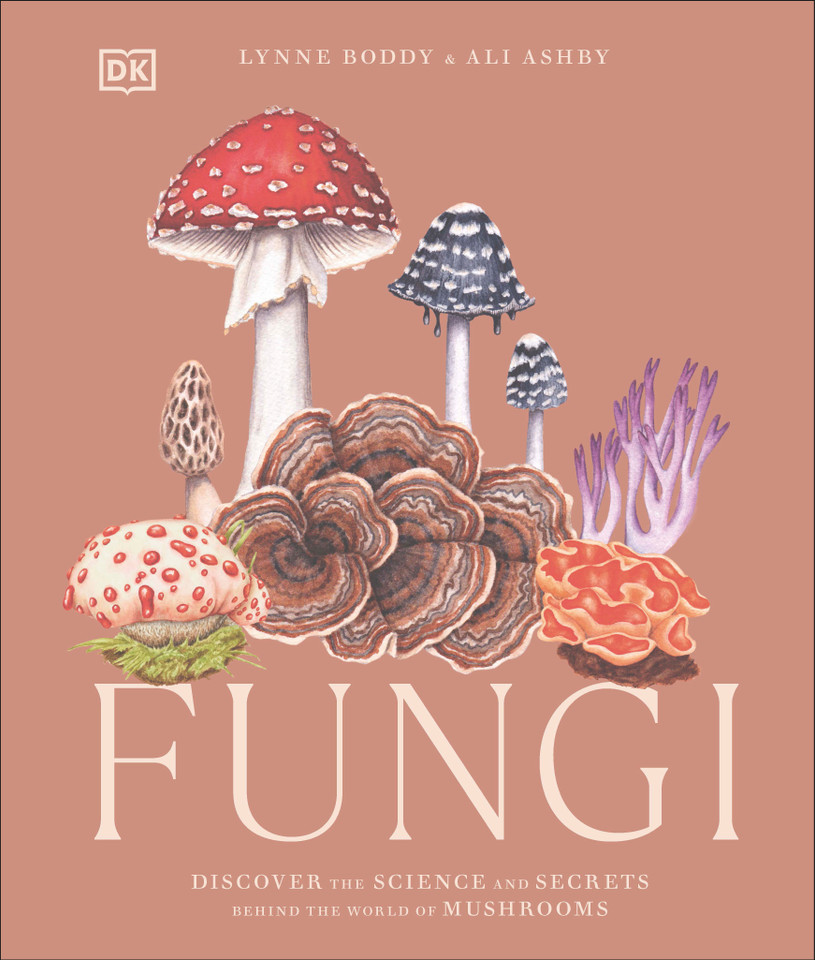 Fungi: Discover the Science and Secrets Behind the World of Mushrooms (Science and Secrets of Natural History) book cover by Lynne Boddy, Ali Ashby