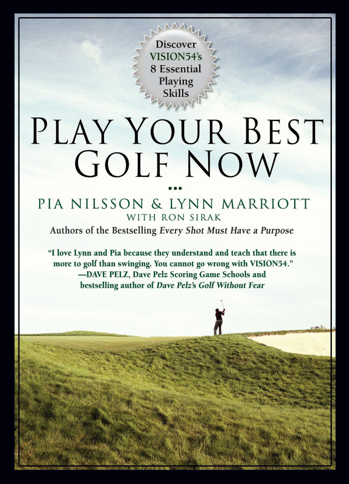 Play Your Best Golf Now: Discover VISION54's 8 Essential Playing Skills book cover by Lynn Marriott, Pia Nilsson