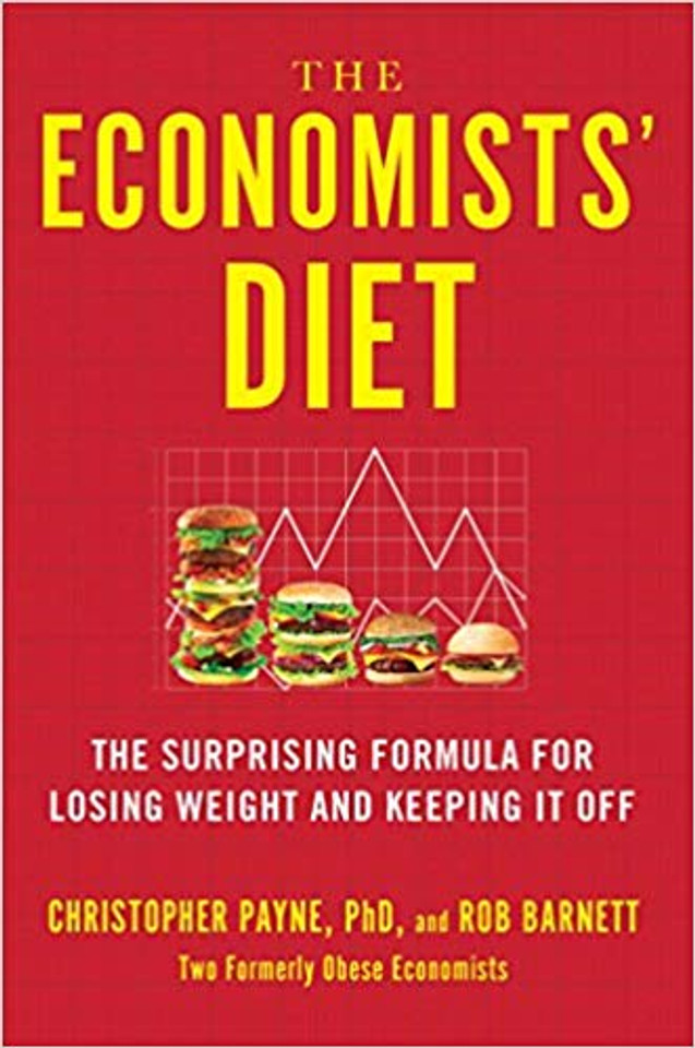 The Economists' Diet: The Surprising Formula for Losing Weight and Keeping It Off Cover