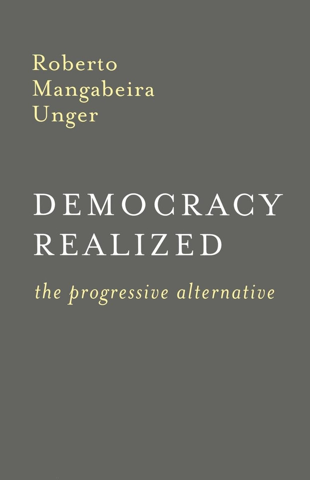 Democracy Realized: The Progressive Alternative book cover by Roberto Mangabeira Unger