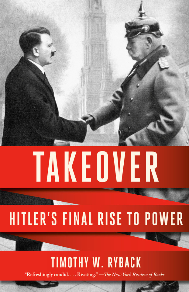 Takeover: Hitler's Final Rise to Power book cover by Timothy W. Ryback