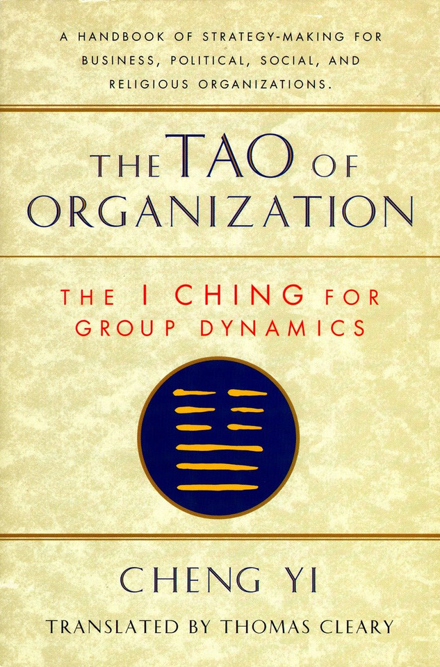 The Tao of Organization: The I Ching for Group Dynamics book cover by Cheng Yi