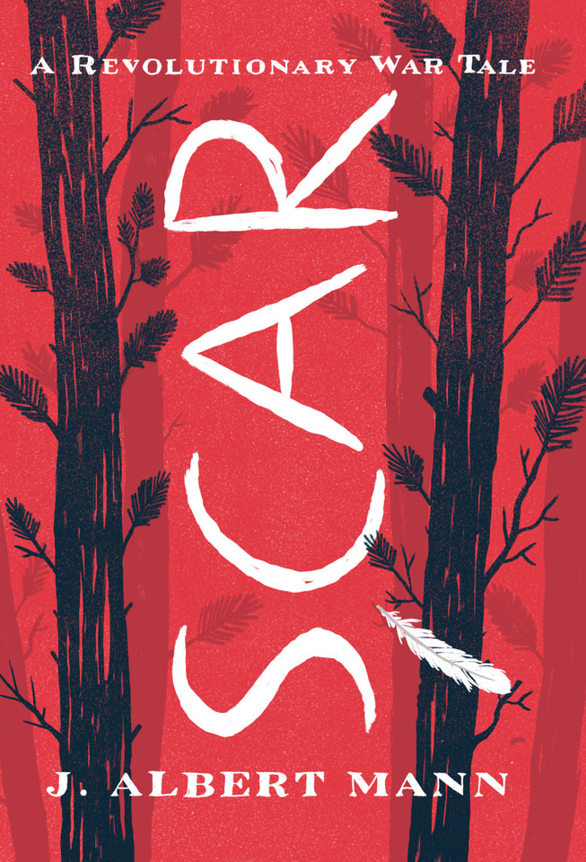Scar: A Revolutionary War Tale book cover by J. Albert Mann