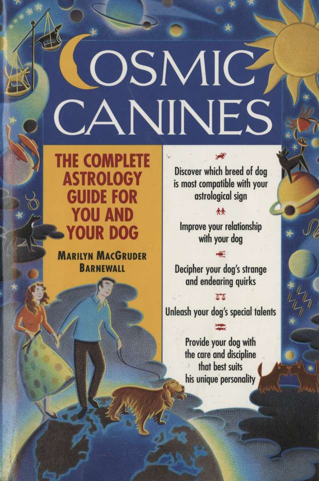 Cosmic Canines: The Complete Astrology Guide for You and Your Dog book cover by Marilyn MacGruder Barnewall