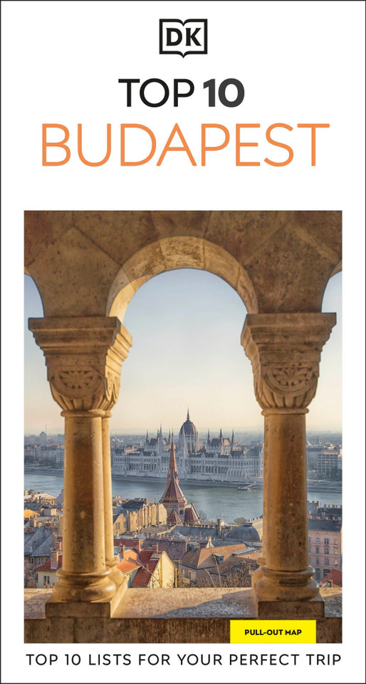 DK Top 10 Budapest: Top 10 lists for your perfect trip, plus an all-weather folded map (Pocket Travel Guide) book cover by DK Travel