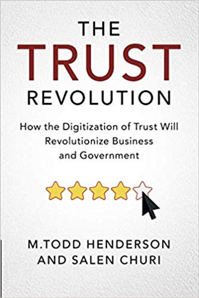 The Trust Revolution: How the Digitization of Trust Will Revolutionize Business and Government Cover